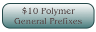 $10 Polymer 
General Prefixes