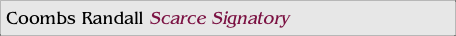 Coombs Randall Scarce Signatory