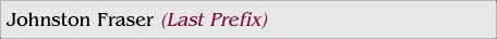 Johnston Fraser (Last Prefix)