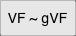 VF ~ gVF