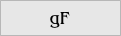 gF