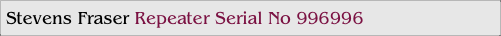 Stevens Fraser Repeater Serial No 996996
