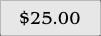 $25.00